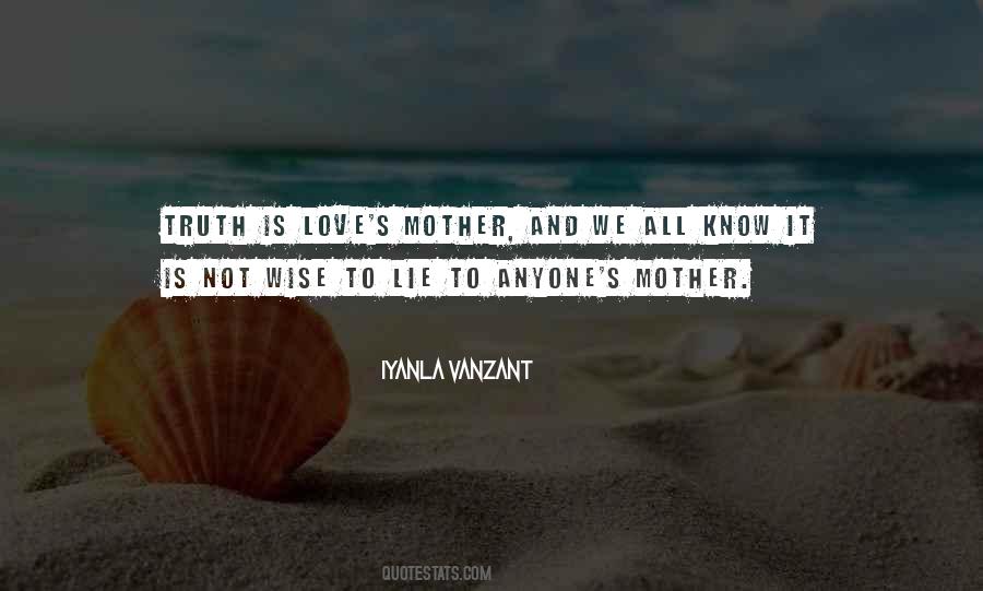 Why Lie When I Know The Truth Quotes #989195