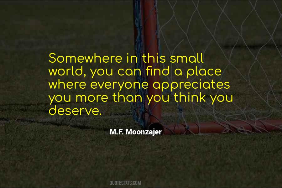 Not Everyone Will Appreciate You Quotes #1857814