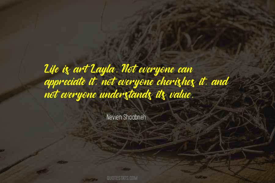 Not Everyone Will Appreciate You Quotes #767162