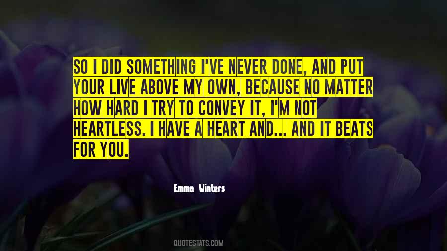 You Have No Heart Quotes #1778037