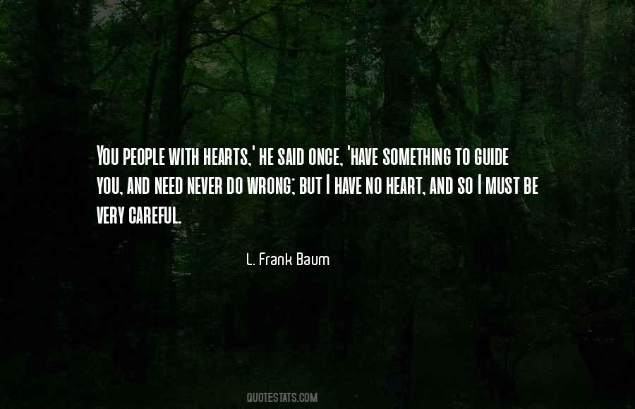 You Have No Heart Quotes #887922