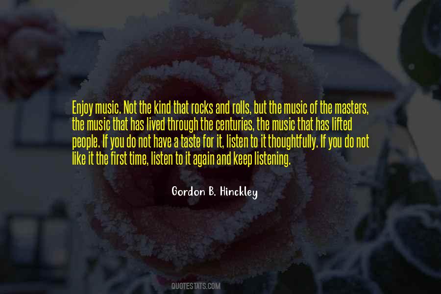 Enjoy The Time You Have Quotes #1546981