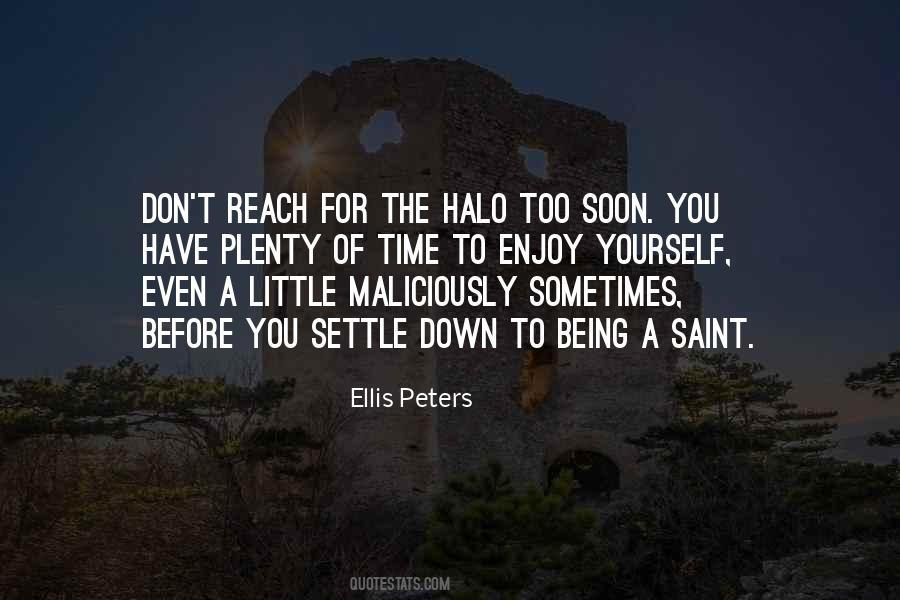 Enjoy The Time You Have Quotes #1764170