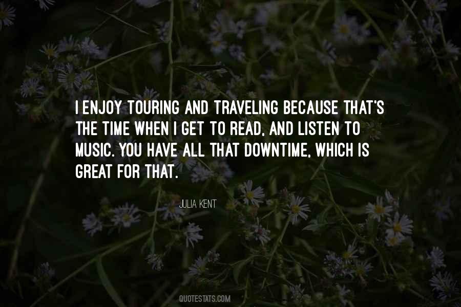 Enjoy The Time You Have Quotes #1852324