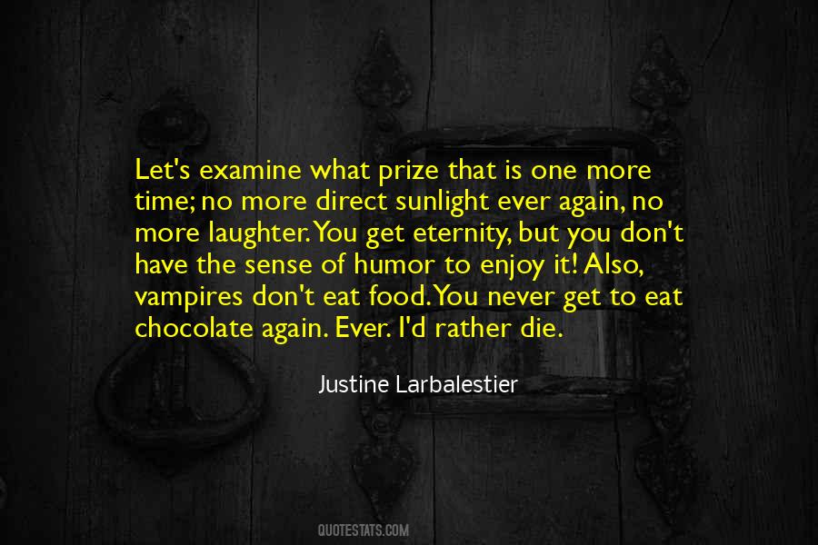 Enjoy The Time You Have Quotes #430215