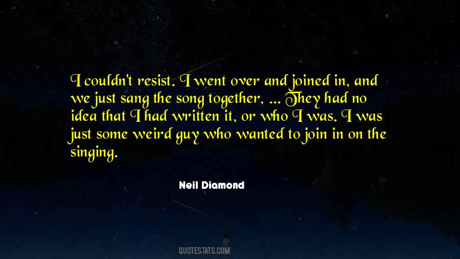 Neil Diamond Song Quotes #421888