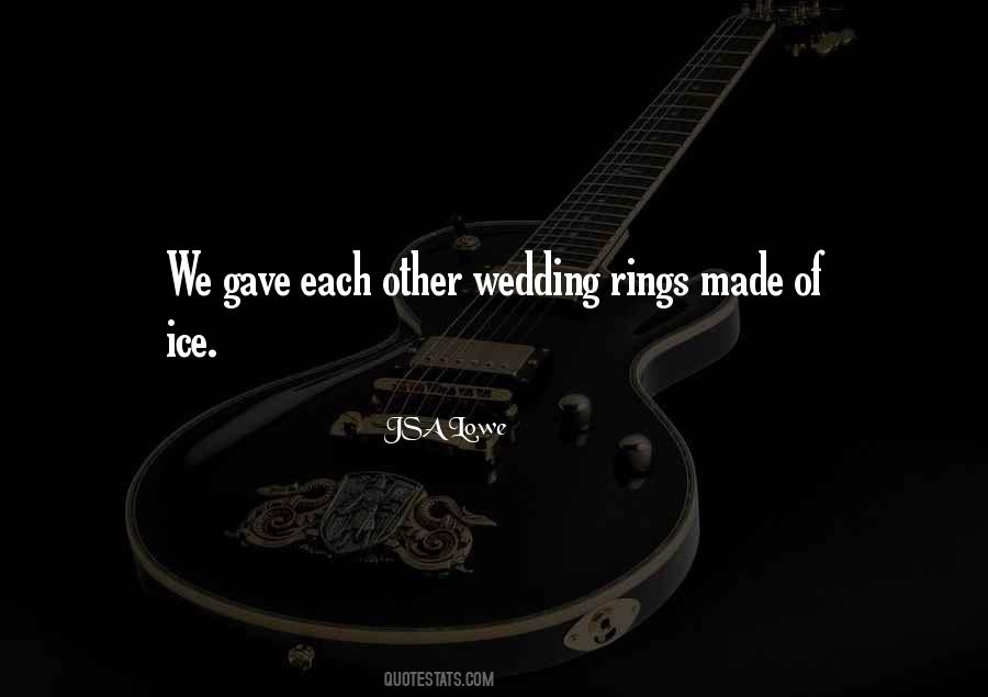 Quotes About My Wedding Rings #1651336