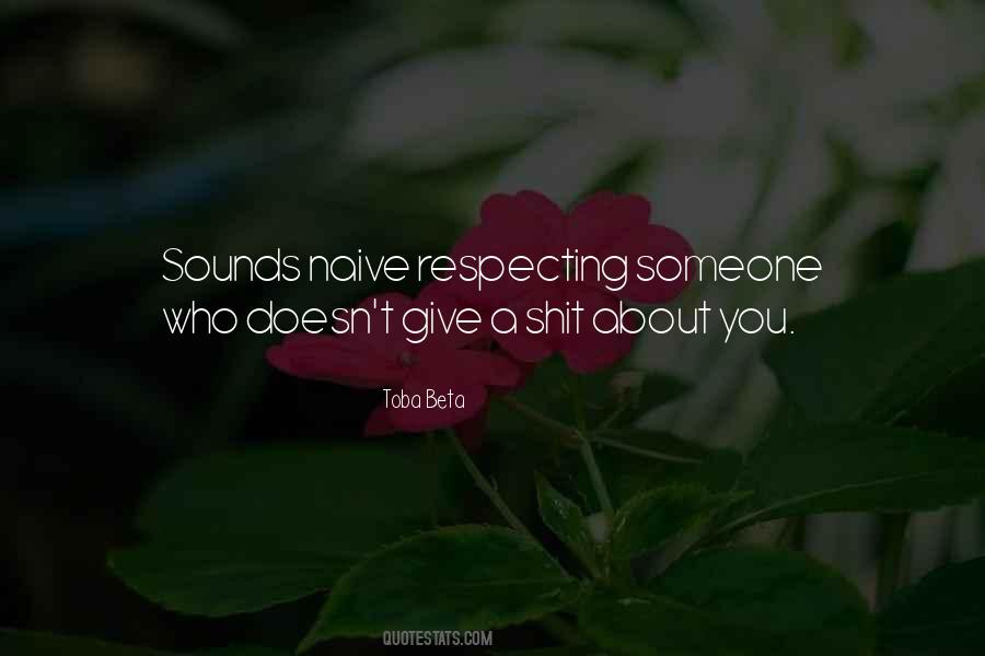 Quotes About Someone You Respect #1730964