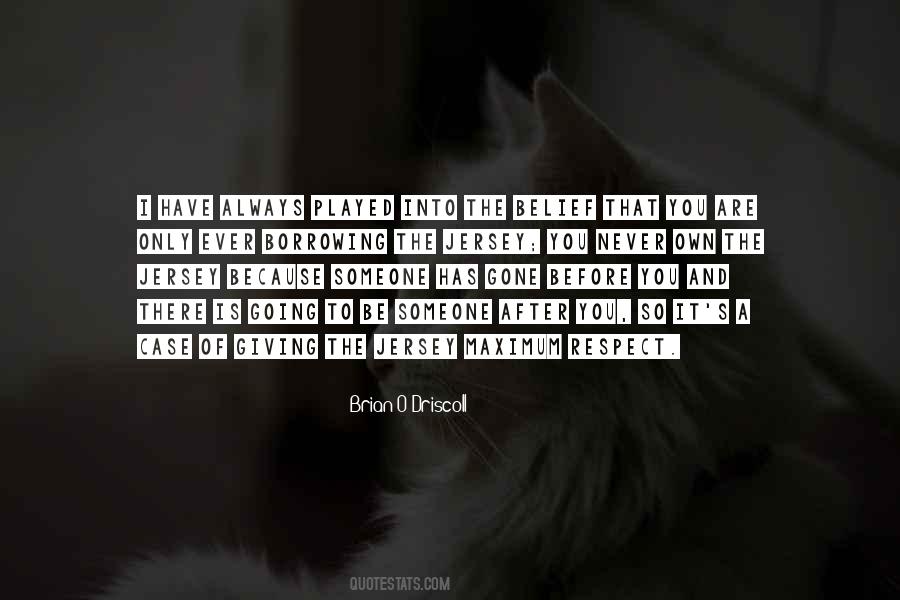 Quotes About Someone You Respect #1765650