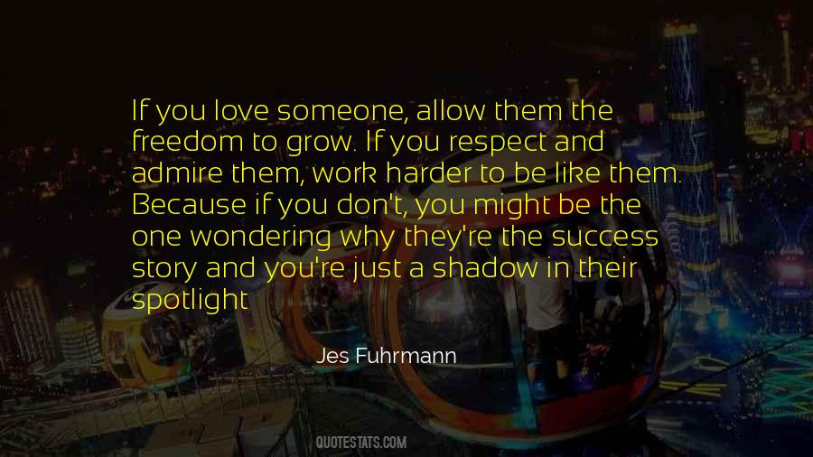 Quotes About Someone You Respect #1789581