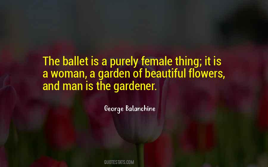 Quotes About A Garden Of Flowers #787700