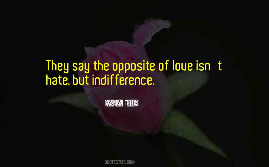 Love Indifference Quotes #1855620