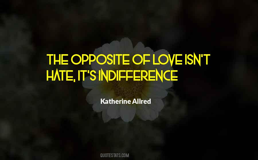 Love Indifference Quotes #572656