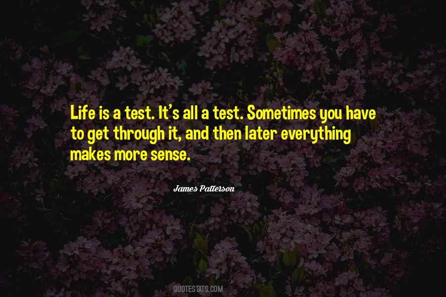 Everything Is A Test Quotes #746045