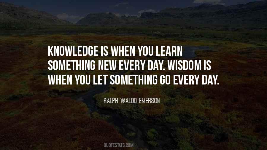 You Learn Something New Quotes #1111368