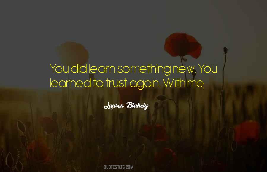 You Learn Something New Quotes #1118935