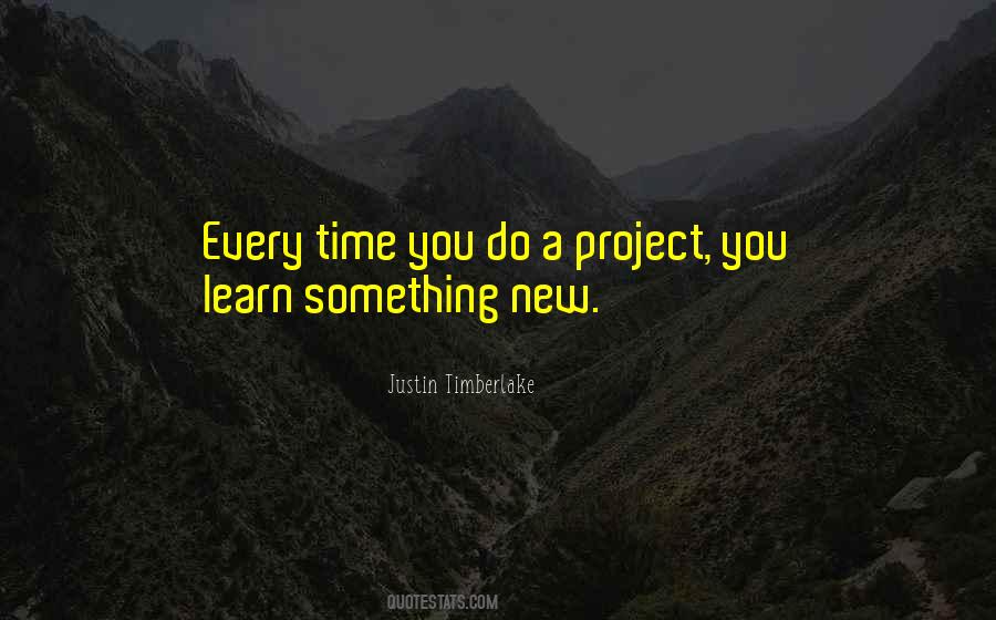 You Learn Something New Quotes #923505