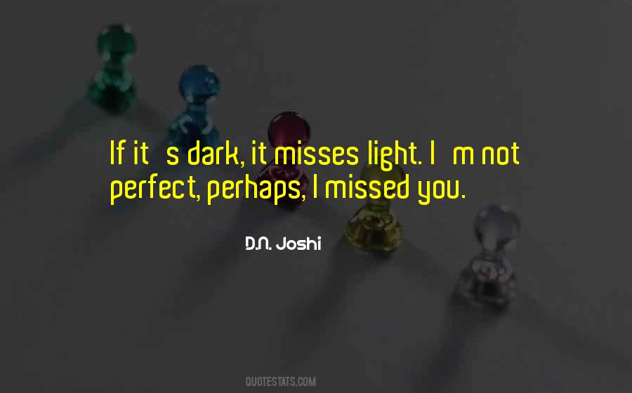 You And Me Are Perfect Dark Quotes #876205