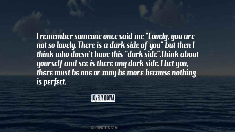 You And Me Are Perfect Dark Quotes #931392
