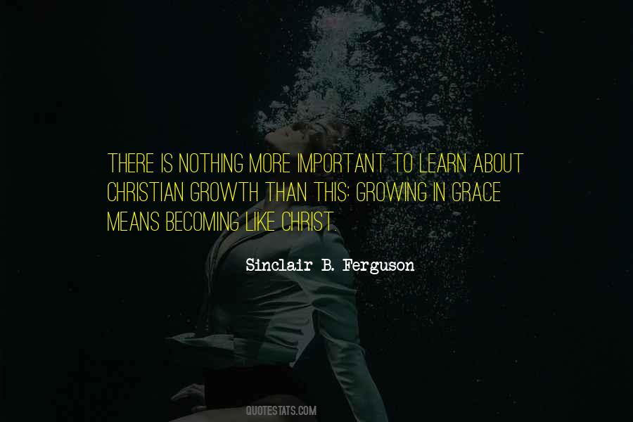 Growing In Grace Quotes #1112428