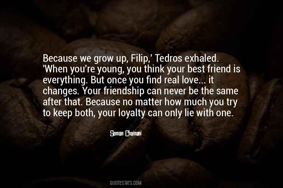 Nothing Changes Friendship Quotes #154270