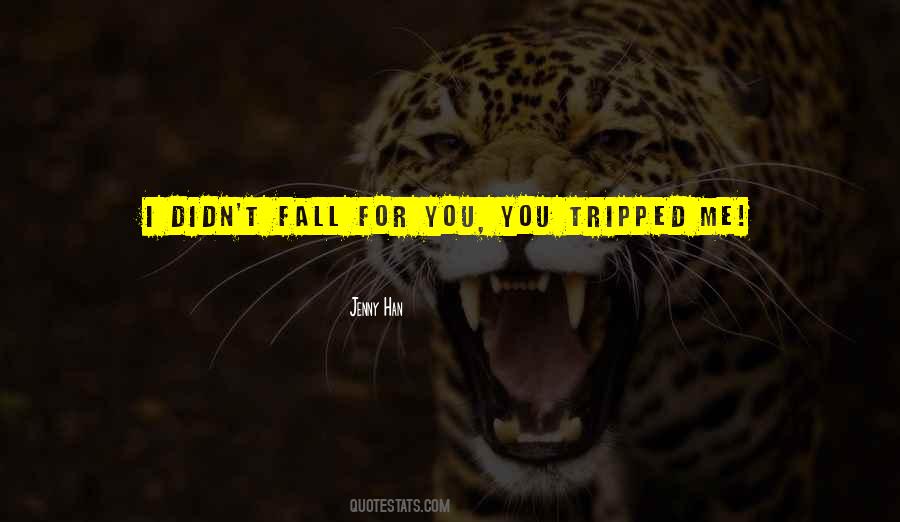 Fall For You Quotes #1822440