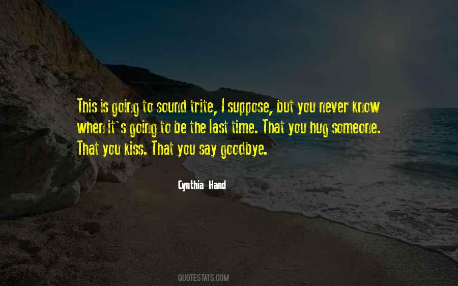 Goodbye Is Goodbye Quotes #1163405