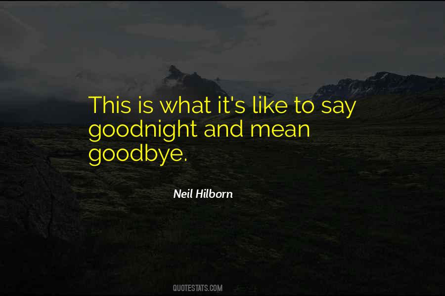 Goodbye Is Goodbye Quotes #1249935
