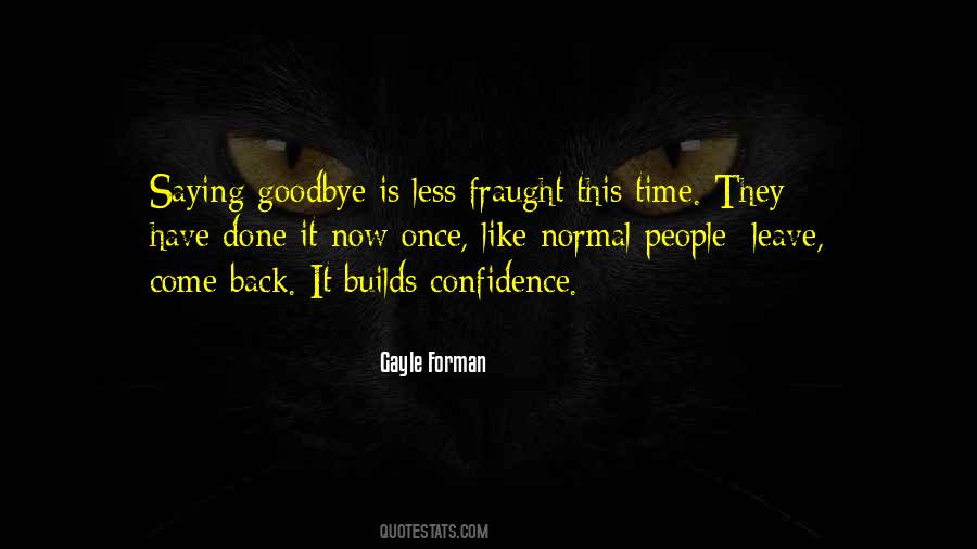 Goodbye Is Goodbye Quotes #1764091