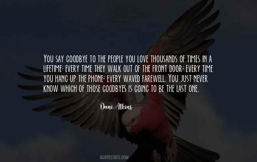Goodbye Is Goodbye Quotes #775522