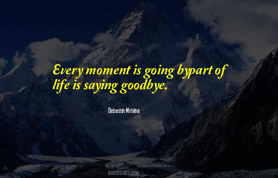 Goodbye Is Goodbye Quotes #785813