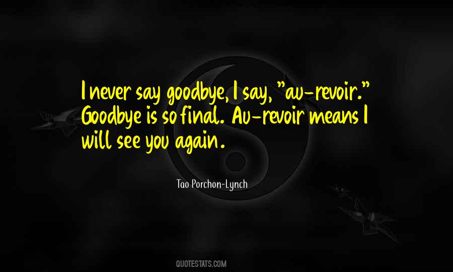 Goodbye Is Goodbye Quotes #864133