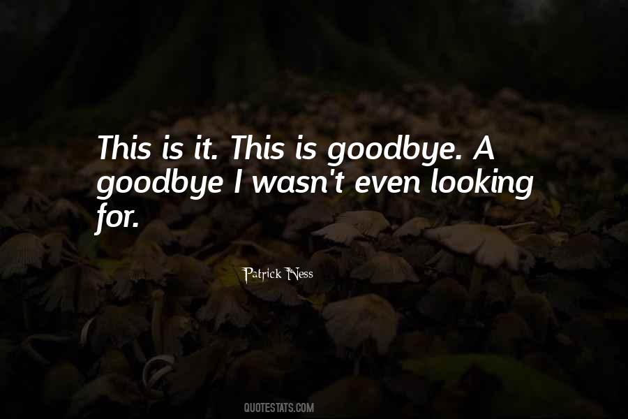 Goodbye Is Goodbye Quotes #956396