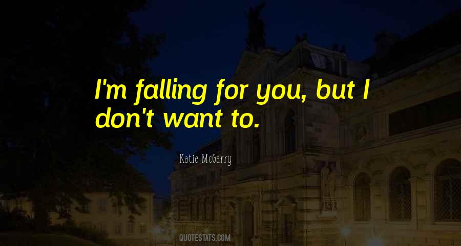 I M Falling For You Quotes #1831252