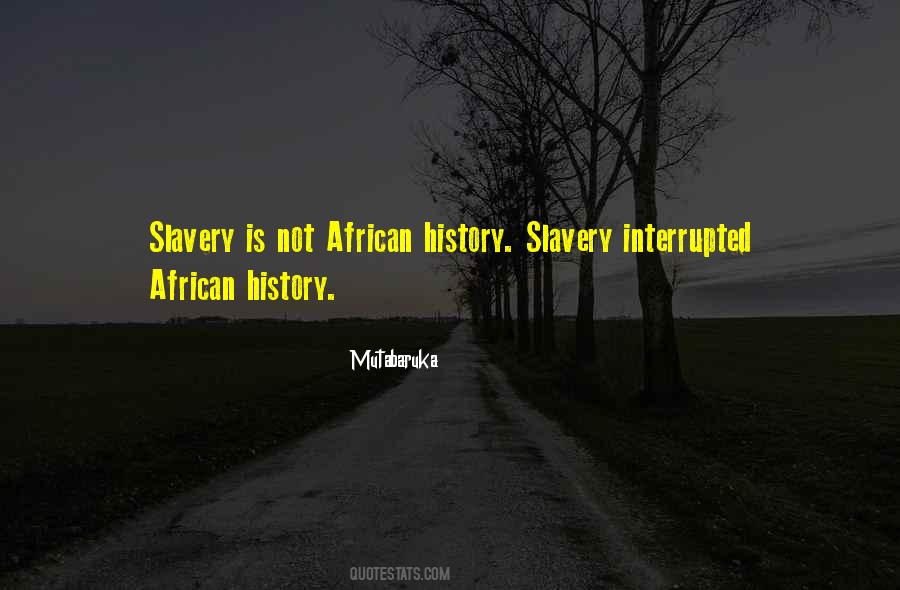 African Slavery Quotes #299872