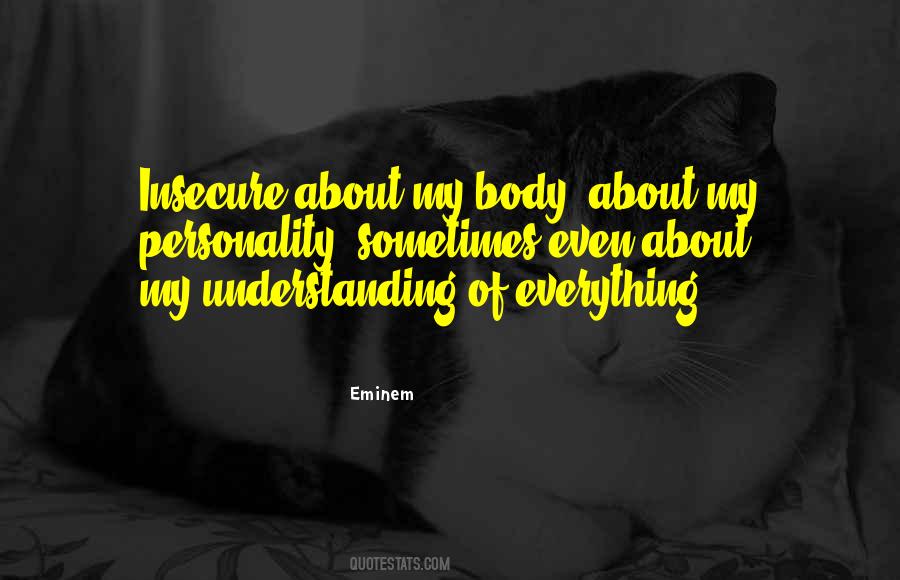 Insecure About Your Body Quotes #1688107