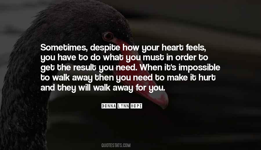 When You Need To Walk Away Quotes #1191621