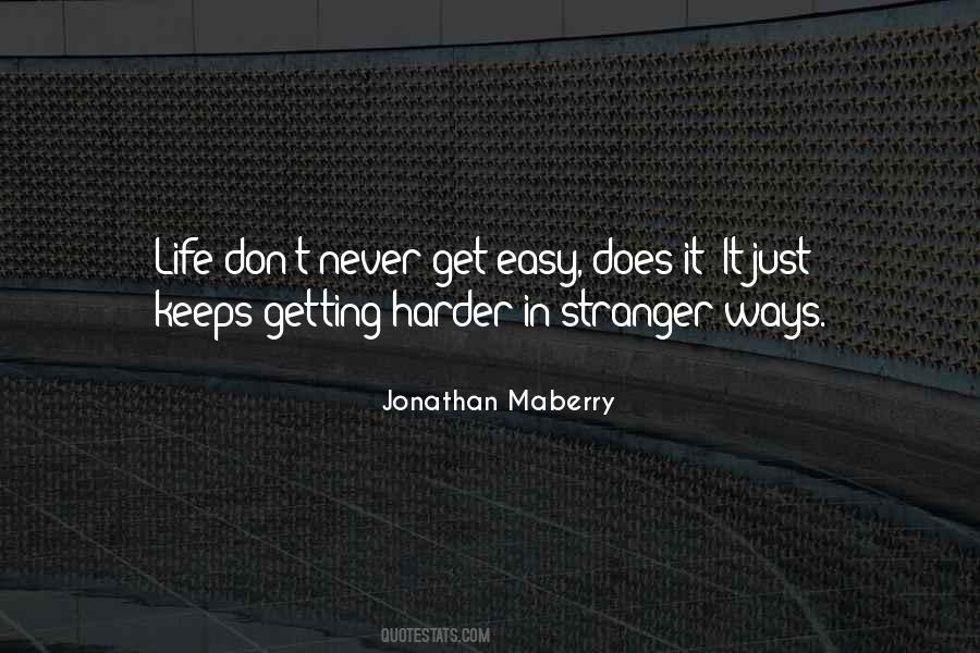 Just Want An Easy Life Quotes #30079