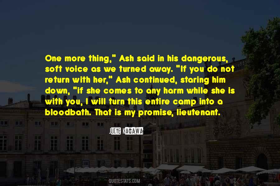Soft And Dangerous Quotes #1544483