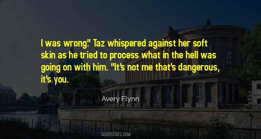 Soft And Dangerous Quotes #617961