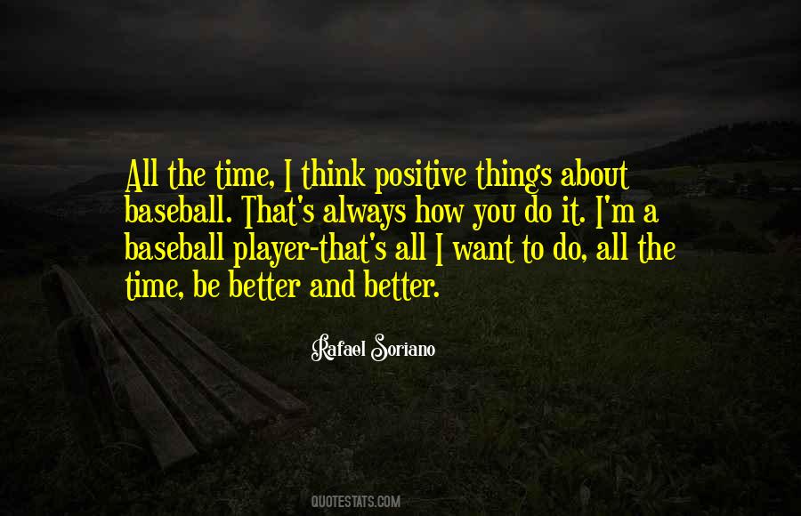 Be Positive All The Time Quotes #1610450