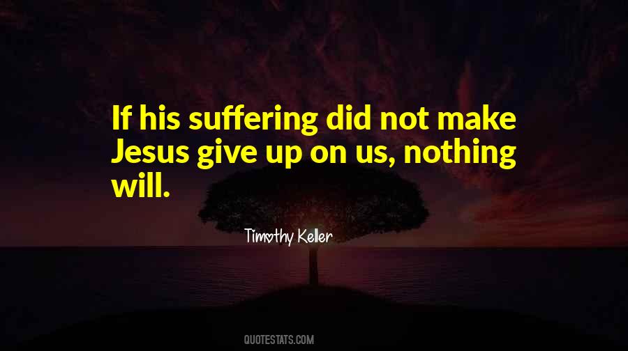 Quotes About Jesus Suffering #231354
