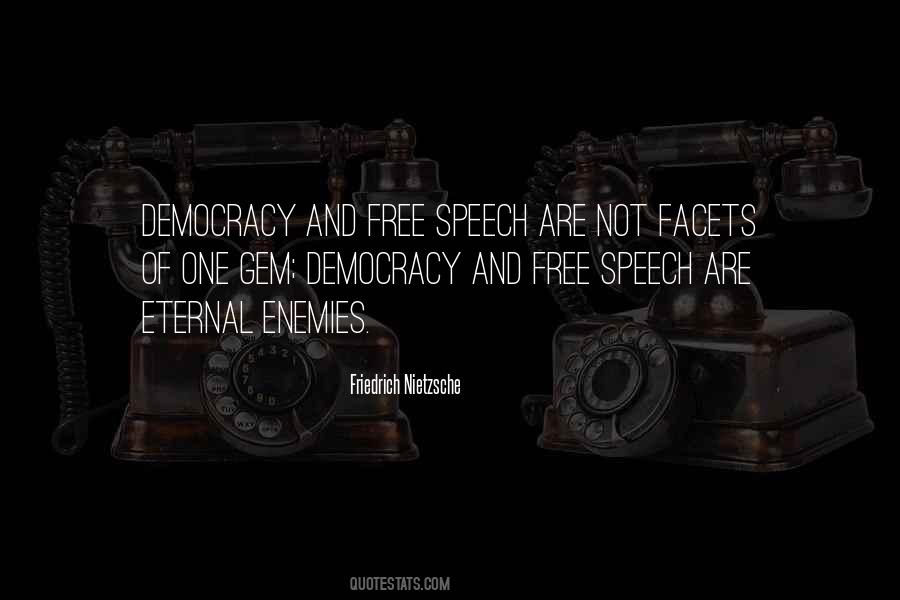 Democracy Free Speech Quotes #1258052