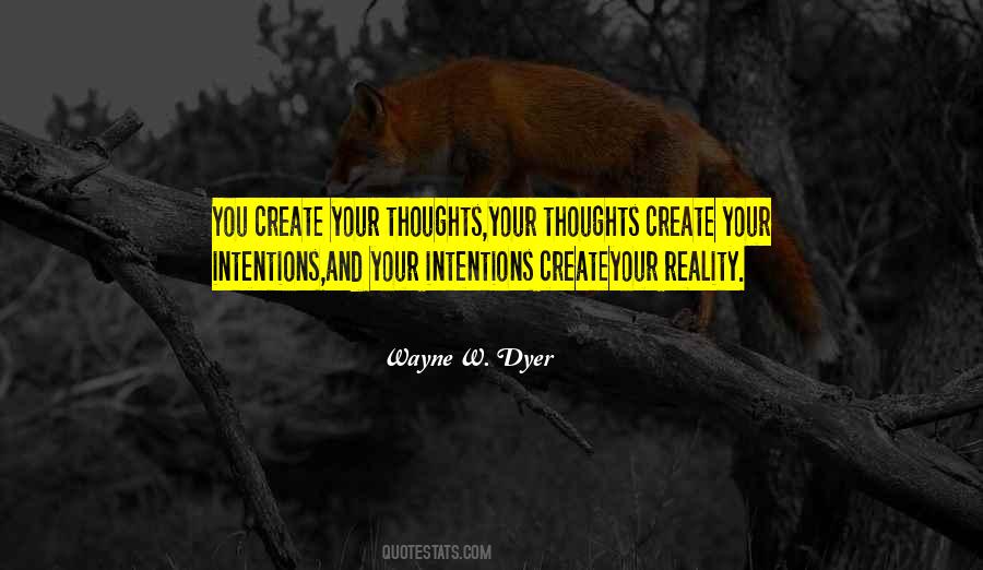 Your Thoughts Create Your Reality Quotes #672263