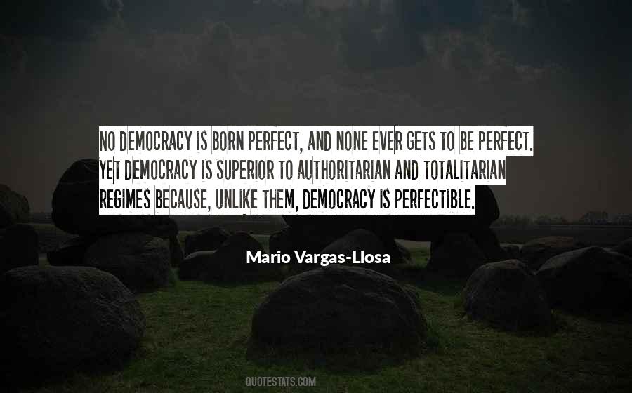 Democracy Is Not Perfect Quotes #1572932