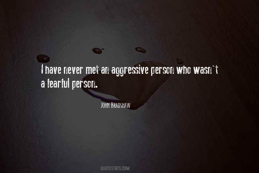 You Must Never Be Fearful Quotes #1329769