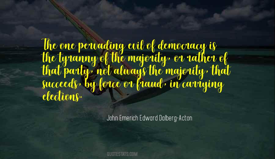 Democracy Tyranny Of The Majority Quotes #1469993