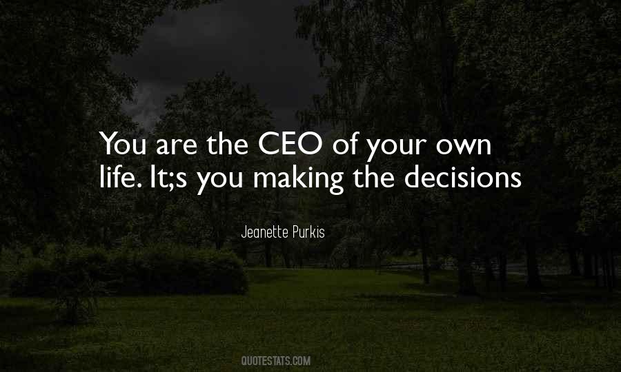 You Are The Ceo Of Your Own Life Quotes #868364