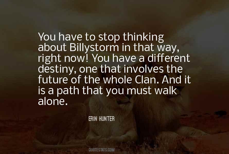 Rather Walk Alone Quotes #206329