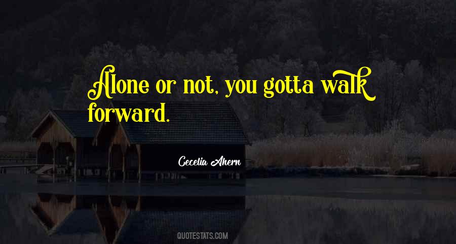 Rather Walk Alone Quotes #216236